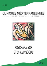 Picture of Cliniques méditerranéennes 109 - Psychanalyse et champ social