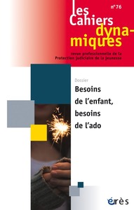 Image de Cahiers dynamiques 76 - Besoins de l'enfant, besoin de l'ado