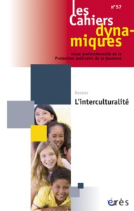 Picture of Cahiers dynamiques 57 - L'interculturalité