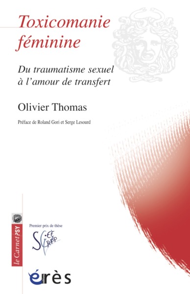 Image de Toxicomanie féminine - Du traumatisme sexuel à l'amour du transfert