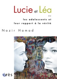 Image de Lucie et Léa ou les adolescents et leur rapport à la vérité
