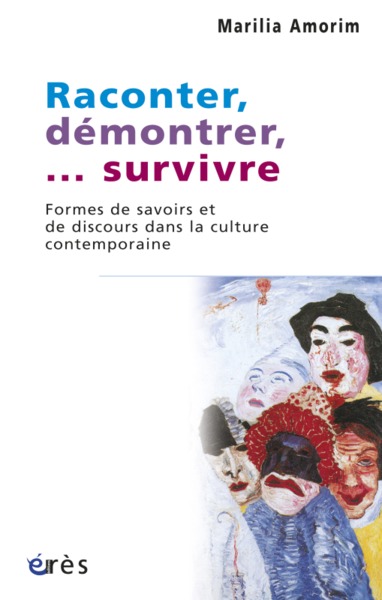 Image de Raconter, démontrer, survivre formes de savoirs et de discours dans la culture contemporaine