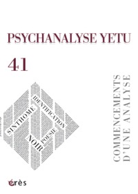 Image de Psychanalyse yetu 41 - Commencement d'une analyse