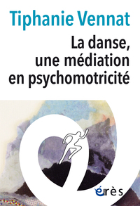 Picture of La danse, une médiation en psychomotricité