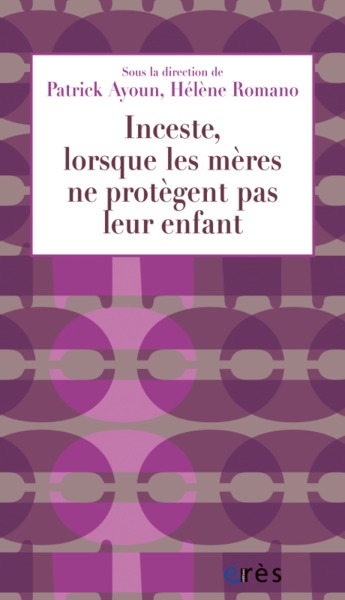 Image de Inceste, lorsque les mères ne protègent pas leur enfant