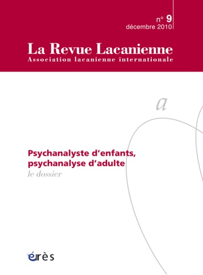 Image de Revue lacanienne 09 - La psychanalyse, pas sans les enfants...