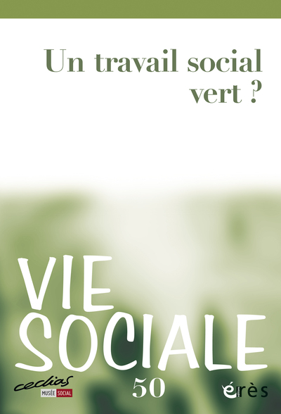 Image de Vie Sociale 50 - Un travail social vert ?