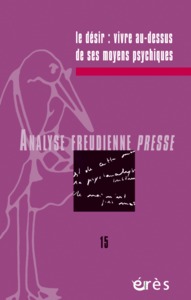 Image de AFP 15 - Le désir : vivre au-dessus de ses moyens psychiques