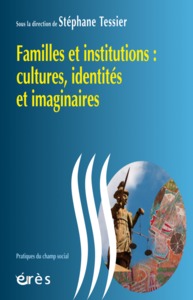 Image de Familles et institutions : cultures, identités et imaginaires