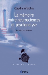 Image de La mémoire entre neurosciences et psychanalyse