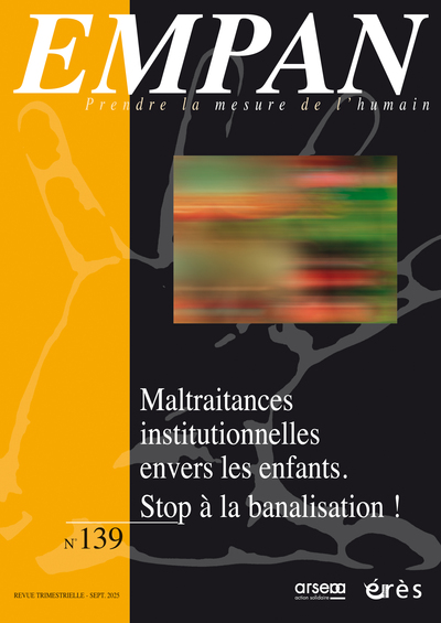 Image de Empan 139 - Maltraitances institutionnelles envers les enfants