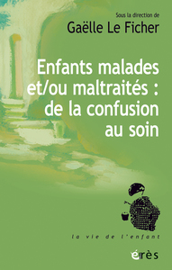 Image de Enfants malades et/ou maltraités : de la confusion au soin