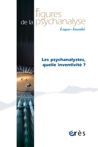 Image de Figures de la psychanalyse 32 - Les psychanalystes : quelle inventivité ?