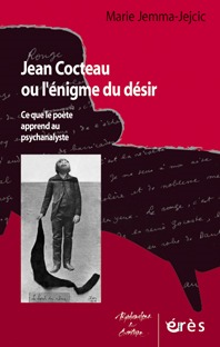 Image de Jean Cocteau ou l'énigme du désir - Ce que le poète apprend au psychanalyste
