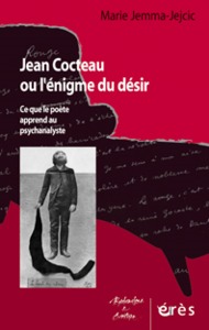 Image de Jean Cocteau ou l'énigme du désir - Ce que le poète apprend au psychanalyste