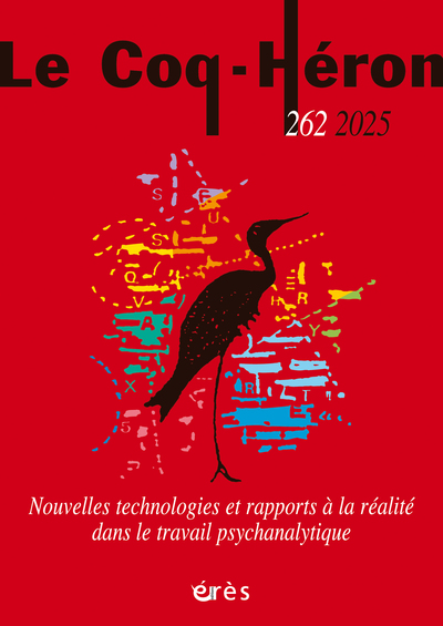 Image de Coq Héron 262 - Nouvelles technologies et rapports à la réalité dans le travail psychanalytique