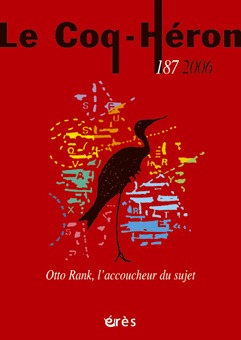 Image de LE COQ HERON 187 - OTTO RANK, L'ACCOUCHEUR DU SUJET
