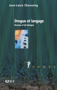 Image de Drogue et langage ducorps et de lalangue