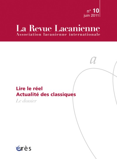Image de Revue lacanienne 10 - Lire le réel, actualité des classiques