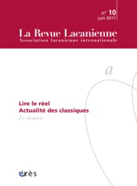 Image de Revue lacanienne 10 - Lire le réel, actualité des classiques