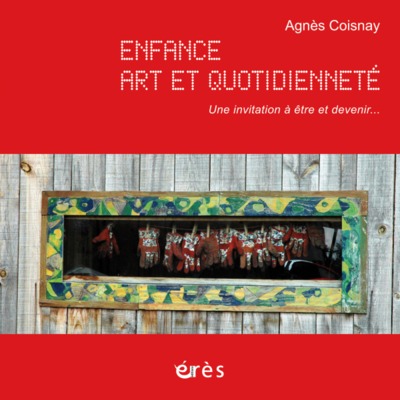 Image de Enfance, art et quotidienneté, invitation à être et devenir