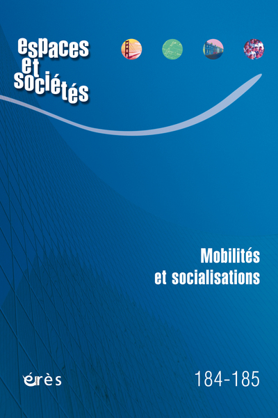 Picture of Espaces & sociétés 184-185 - mobilités et socialisations