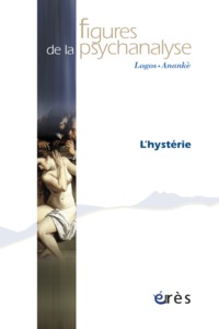 Image de Figures de la psychanalyse 27 - L'hystérie