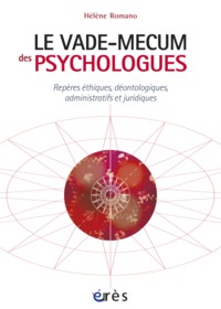 Image de Le vade-mecum des psychologues repères éthiques, déontologiques, administratifs et juridiques