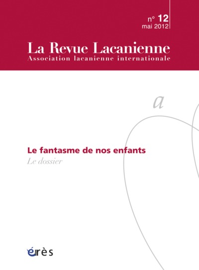 Image de Revue lacanienne 12 - Le fantasmes de nos enfants