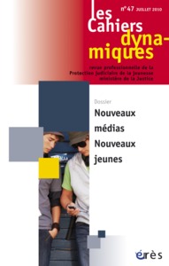 Picture of Cahiers dynamiques 47 - Les nouveaux médias, nouveaux jeunes