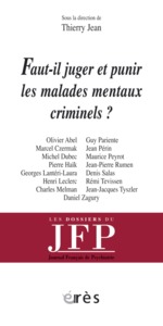 Image de Faut-il juger et punir les malades mentaux criminels ?