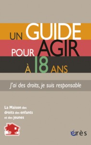 Picture of Un guide pour agir à 18 ans - J'ai des droits, je suis responsable