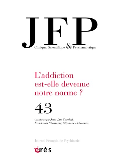 Image de JFP 43 - L'ADDICTION EST-ELLE DEVENUE NOTRE NORME ?