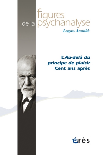 Image de Figures de la psychanalyse 39 - L'au-delà du principe de plaisir