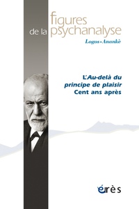 Image de Figures de la psychanalyse 39 - L'au-delà du principe de plaisir