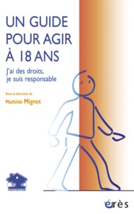 Picture of Un guide pour agir à 18 ans - J'ai des droits, je suis responsable