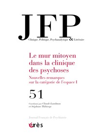 Picture of JFP 51 - Le mur mitoyen dans la clinique des psychoses