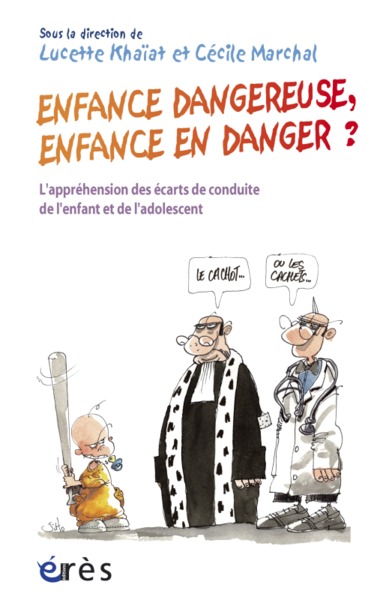Image de Enfance dangereuse, enfance en danger ?
