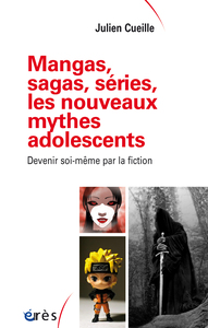 Picture of Mangas, sagas, séries, les nouveaux mythes adolescents