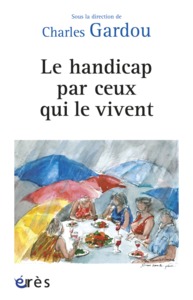 Image de Le handicap par ceux qui le vivent