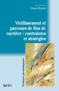 Picture of Vieillissement et parcours de fins de carrière : contraintes et stratégies