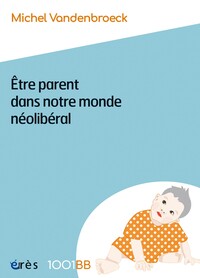 Picture of 1001 BB 189  - Etre parent dans notre monde néolibéral