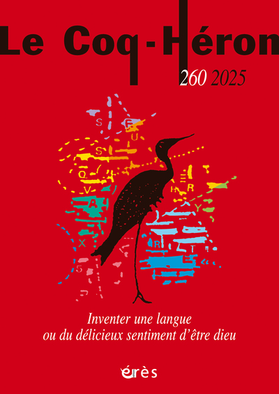 Image de Le coq Héron 260 - Inventer une langue ou du délicieux sentiment d'être dieu