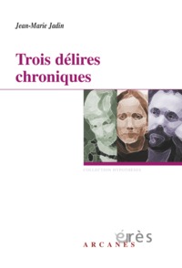Image de Trois délires chroniques