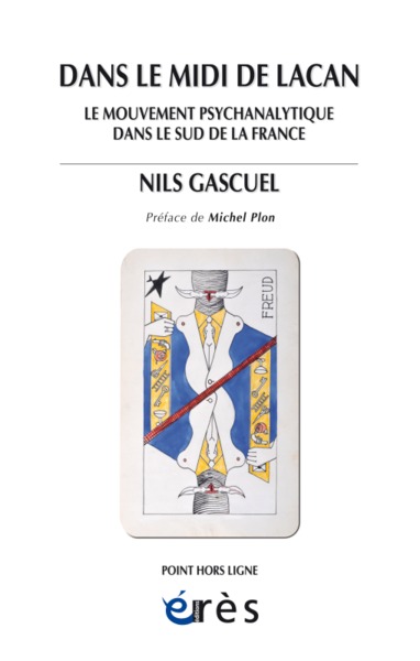 Image de Dans le midi de Lacan - Le mouvement psychanalytique dans le sud de la France