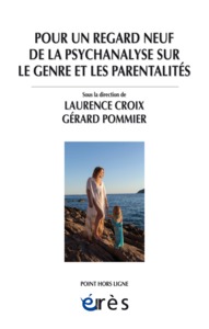 Image de Pour un regard neuf de la psychanalyse sur le genre et les parentalités