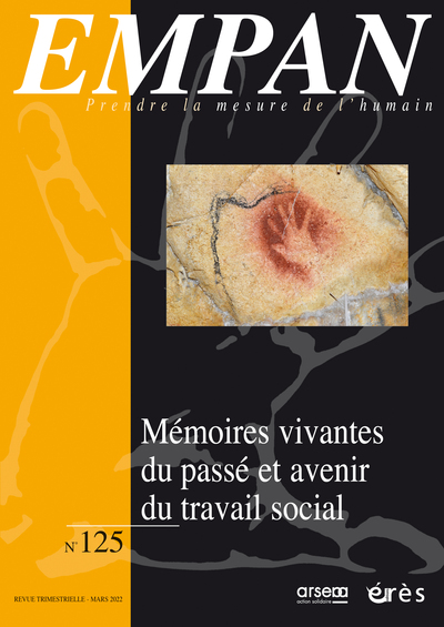 Image de Empan 125 - Mémoires vivantes du passé et avenir du travail social