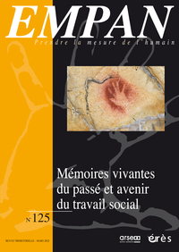 Image de Empan 125 - Mémoires vivantes du passé et avenir du travail social