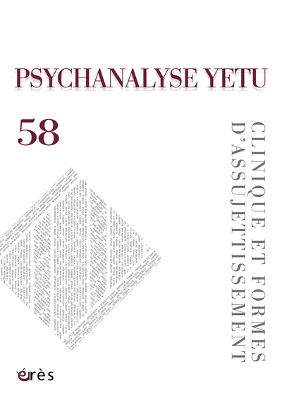 Picture of Psychanalyse yetu 58 - Clinique et formes d'assujettissement