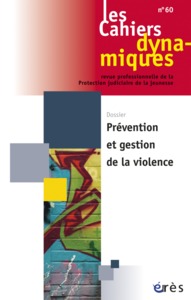Picture of Cahiers dynamiques 60 - Prévention et gestion de la violence